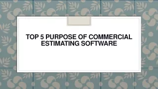 Top 5 Purpose of Commercial Estimating Software