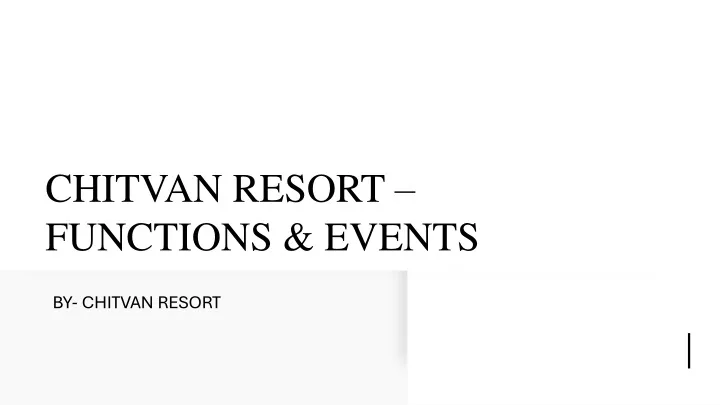 chitvan resort functions events