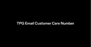 tpg email c ust ome r ca r e n u mbe r