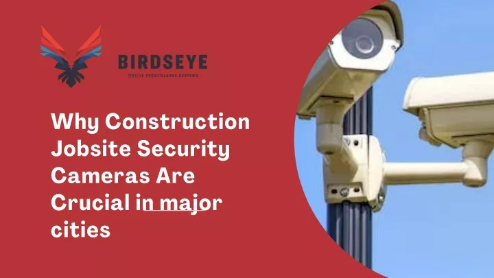 why construction jobsite security cameras