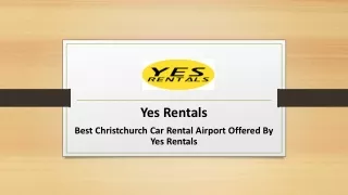 Best Christchurch Car Rental Airport Offered By Yes Rentals