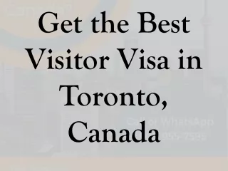 Get the Best Visitor Visa in Toronto, Canada