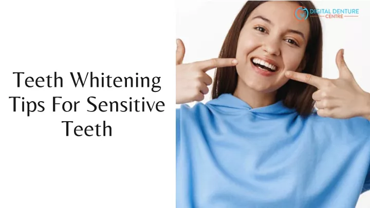 teeth whitening tips for sensitive teeth