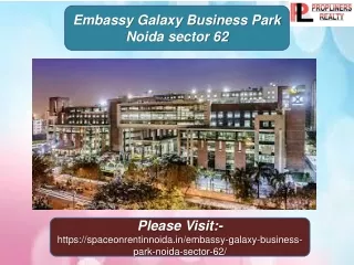 Embassy Galaxy Business Park noida sector 62