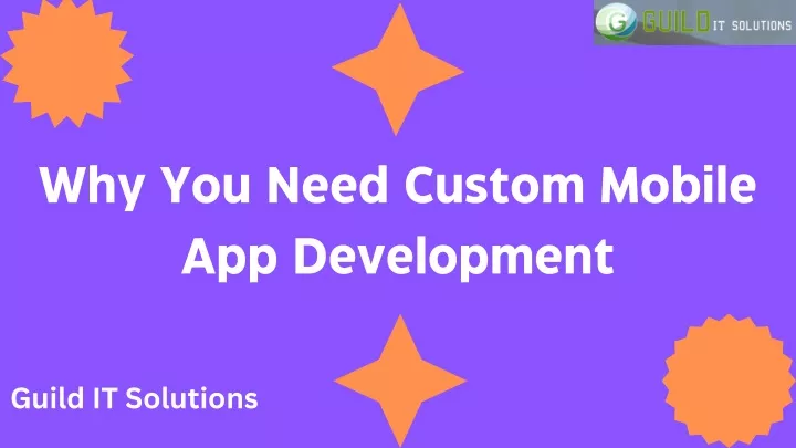 why you need custom mobile app development