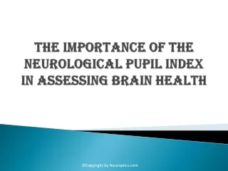 the importance of the neurological pupil index in assessing brain health