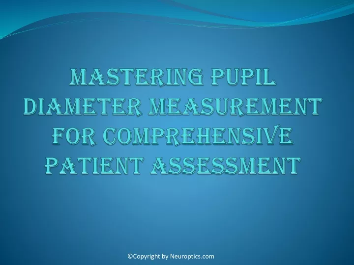 mastering pupil diameter measurement for comprehensive patient assessment