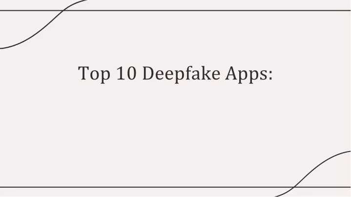 top 10 deepfake apps