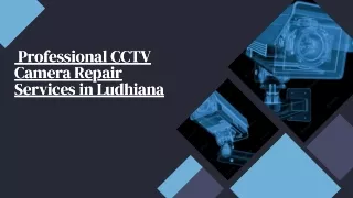 CCTV Camera Repair Services in Ludhiana