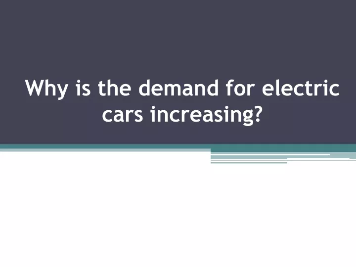 why is the demand for electric cars increasing
