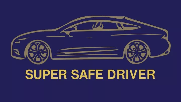 super safe driver