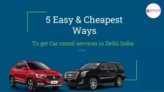 5 Easy & Cheapest Way To Get Car rental Services Delhi Indiia