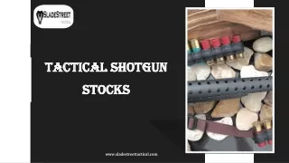 Tactical Shotgun Stocks