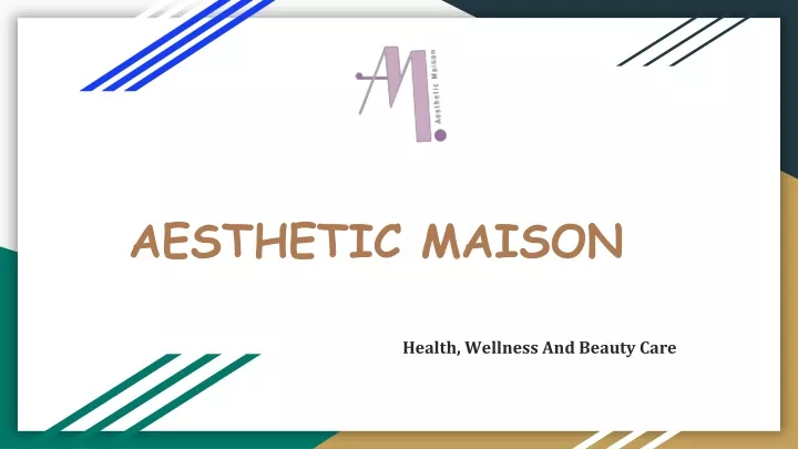 aesthetic maison