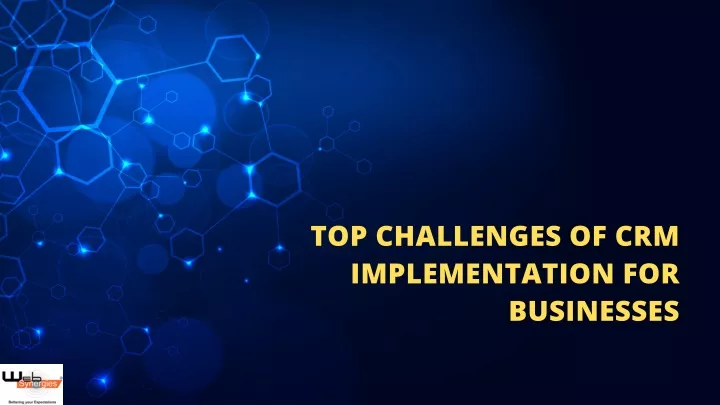 top challenges of crm implementation for