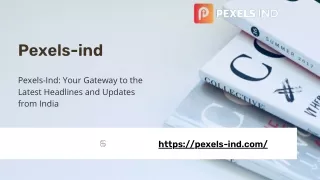 Pexels-Ind: Your Trusted Source for Reliable and Engaging News Coverage