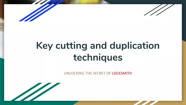 key cutting and duplication techniques