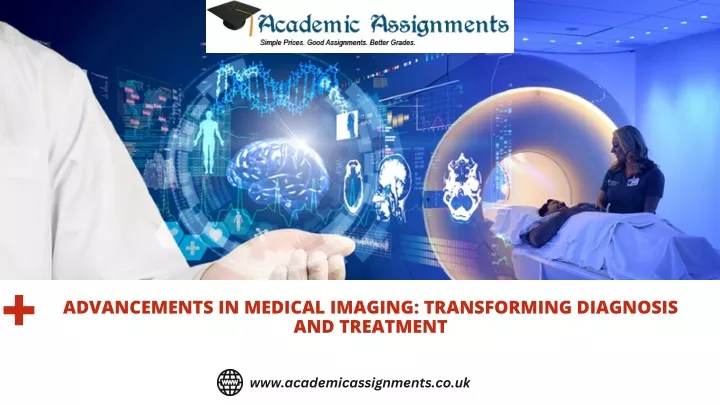PPT - Advancements in Medical Imaging :Transforming Diagnosis and ...