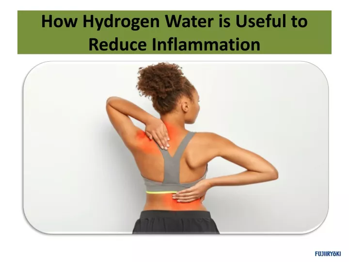 how hydrogen water is useful to reduce inflammation