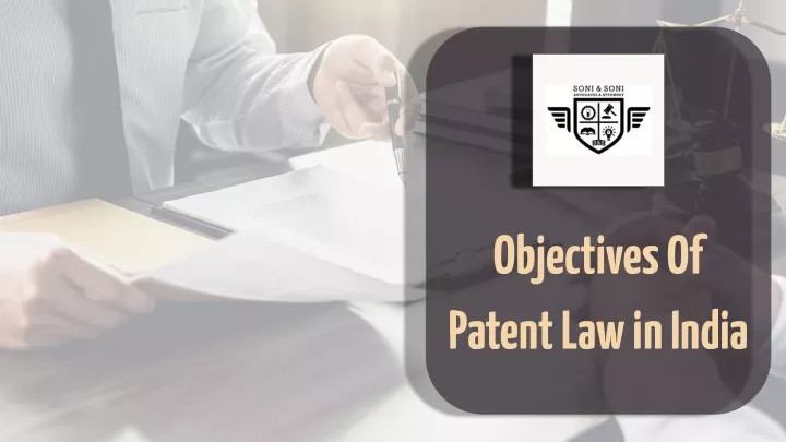 objectives of patent law in india