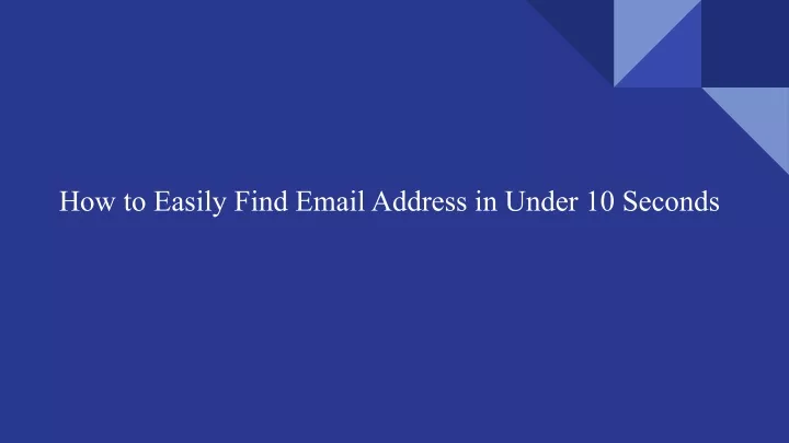 how to easily find email address in under
