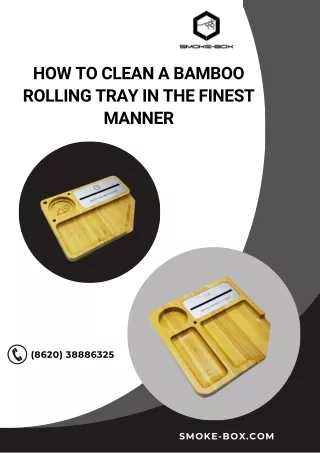 How To Clean A Bamboo Rolling Tray In The Finest Manner