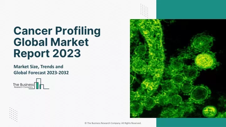 cancer profiling global market report 2023