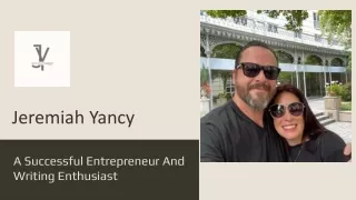 Jeremiah Yancy_ A Successful Entrepreneur And Writing Enthusiast