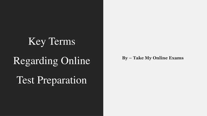 key terms regarding online test preparation