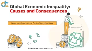 global economic inequality causes and consequences