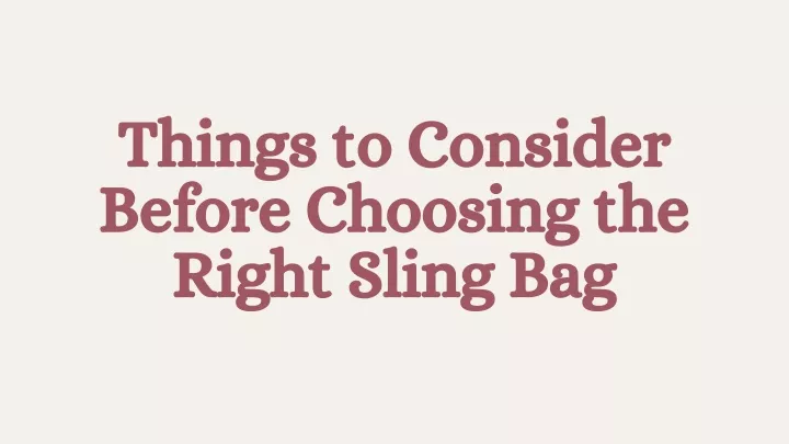 things to consider before choosing the right