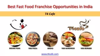 T4 cafe Best Fast Food Franchise Opportunities In India