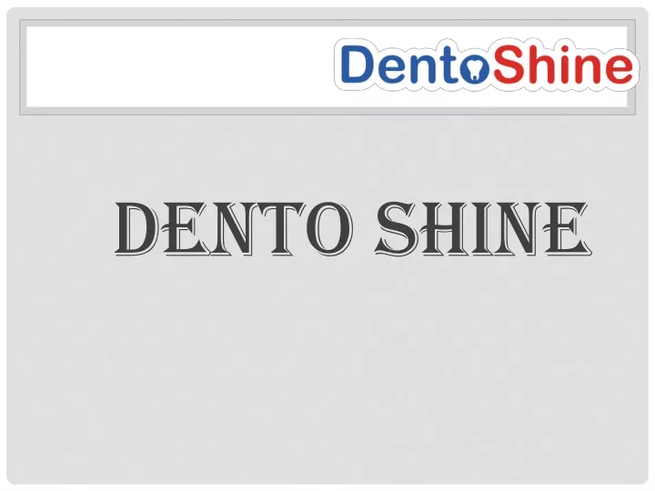 dento shine