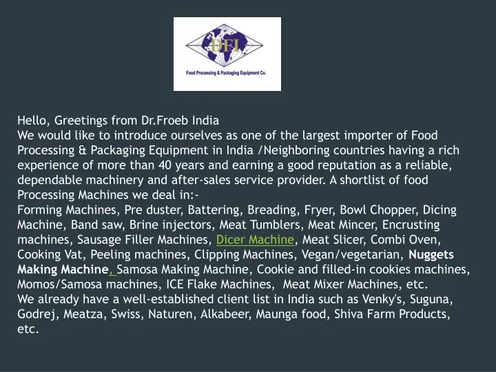 hello greetings from dr froeb india we would like