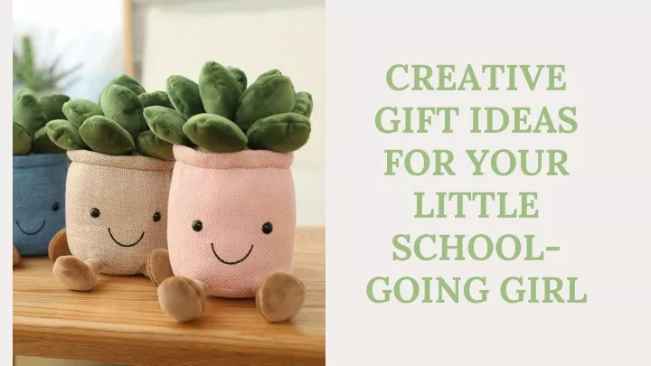 creative gift ideas for your little school going