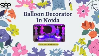 Balloon decorator in noida | Surprise Parties Planner