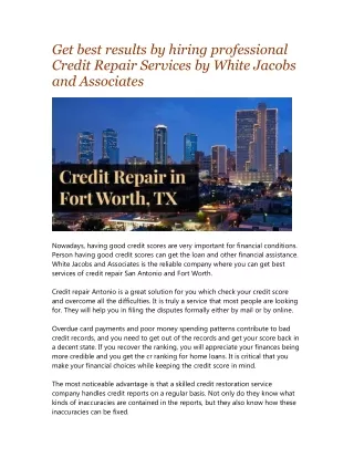 Get best results by hiring professional Credit Repair Services by White Jacobs and Associates