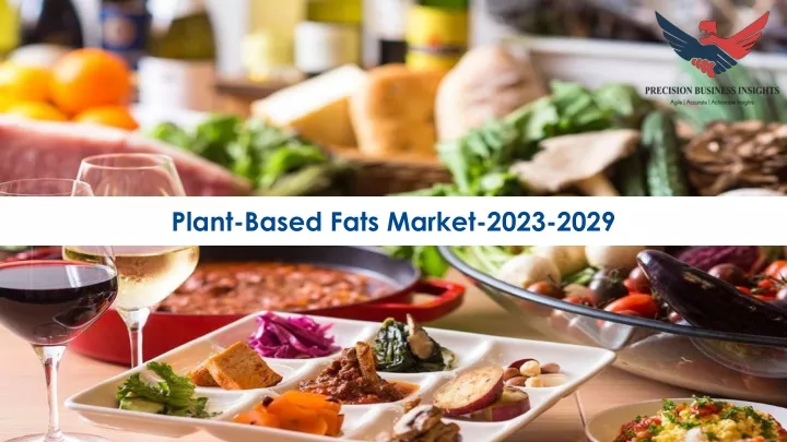 plant based fats market 2023 2029
