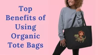 Top Benefits of Using Organic Tote Bags