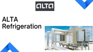 ALTA Refrigeration: A Reliable Industrial Refrigeration Company