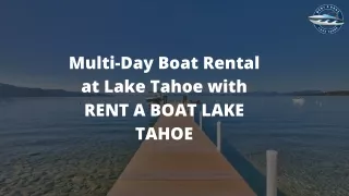 Multi-Day Boat Rental at Lake Tahoe with RENT A BOAT LAKE TAHOE