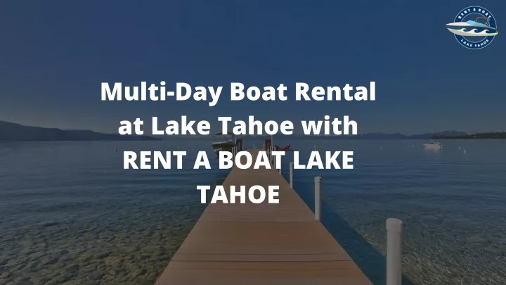 multi day boat rental at lake tahoe with rent