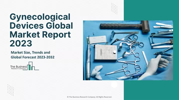gynecological devices global market report 2023