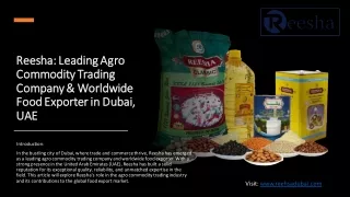 Reesha Leading Agro Commodity Trading Company Worldwide Food Exporter in Dubai, UAE_