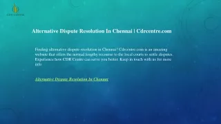 Alternative Dispute Resolution In Chennai  Cdrcentre.com
