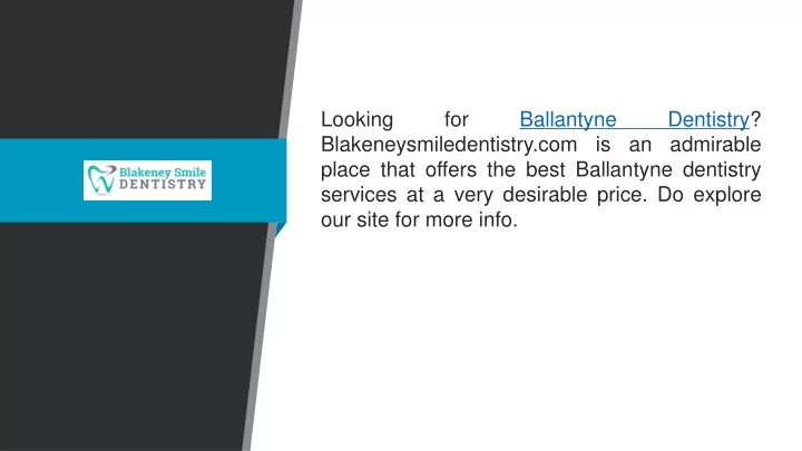 looking for ballantyne dentistry