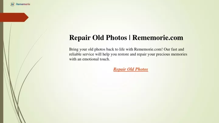 repair old photos rememorie com bring your