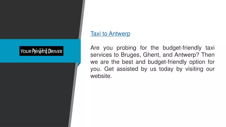 taxi to antwerp are you probing for the budget