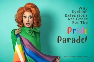 Why Scottsdale Eyelash Extensions Are Great For The Pride Parade
