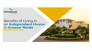 BENEFITS OF LIVING IN AN INDEPENDENT HOUSE IN GREATER NOIDA